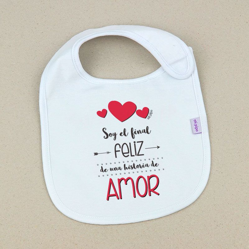 Babero Divertido Soy el final feliz de una historia de Amor