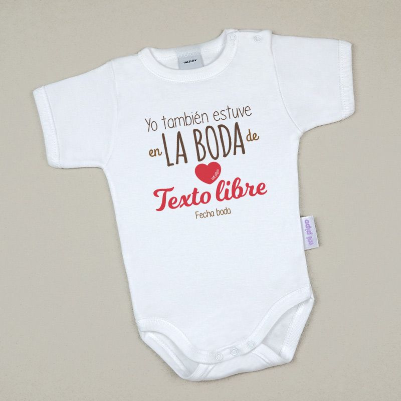 Babidu Body Personalizado "Yo también estuve en la boda de....(texto libre)"