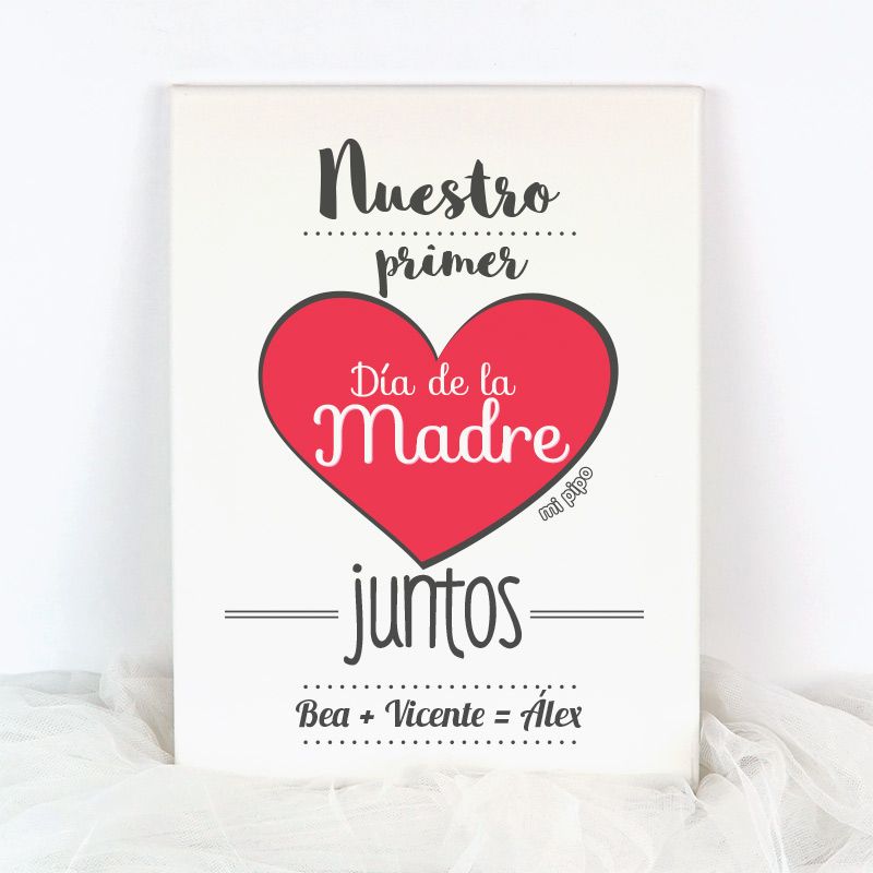 Lienzo "Nuestro primer Día de la Madre juntos (nombre mamá+papá+niño/a)"