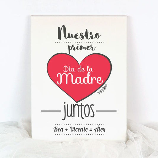 Lienzo "Nuestro primer Día de la Madre juntos (nombre mamá+papá+niño/a)"