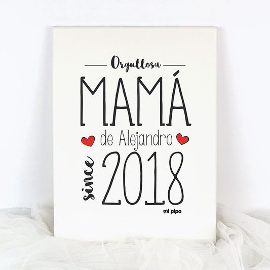 Lienzo Personalizado "Orgullosa Mamá de (nombre niño/a) since (año nacimiento)"